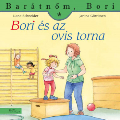 Könyv Bori és az ovis torna - Barátnőm, Bori 50. (Liane Schneider)
