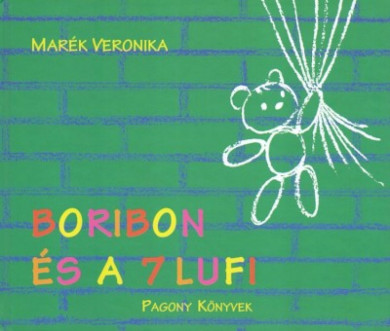 Könyv Boribon és a 7 lufi (Marék Veronika)