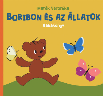 Könyv Boribon és az állatok - Babakönyv (Marék Veronika)