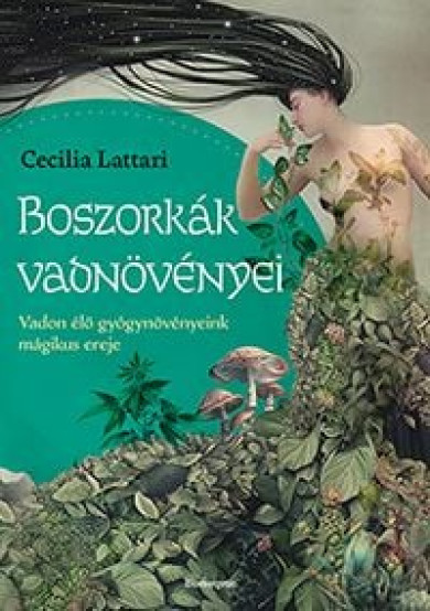 Könyv Boszorkák vadnövényei (Cecilia Lattari)