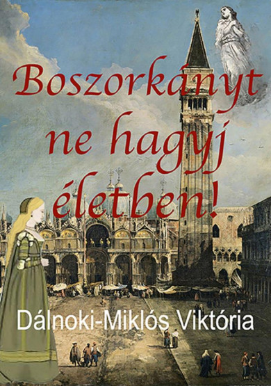 Könyv Boszorkányt ne hagyj életben (Dálnoki-Miklós Viktória)