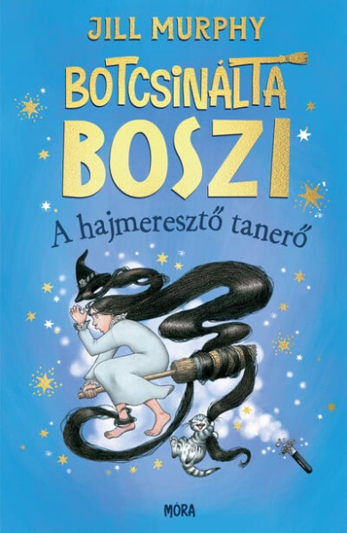 Könyv Botcsinálta boszi - A hajmeresztő tanerő (Jill Murphy)