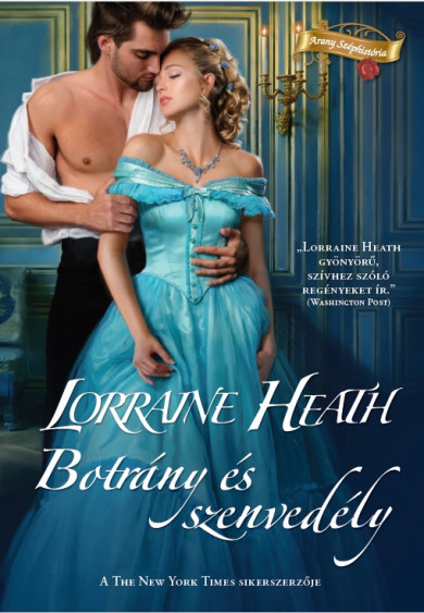 Könyv Botrány és szenvedély (Lorraine Heath)