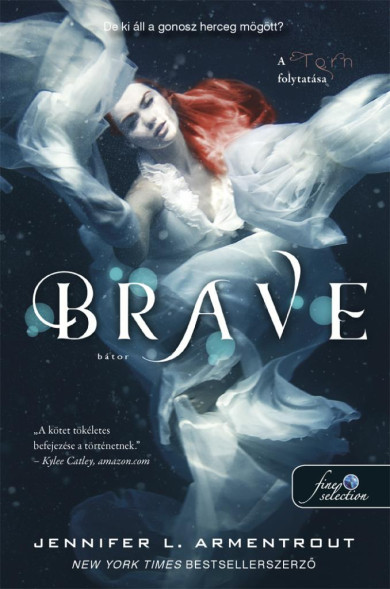 Könyv Brave - Bátor (Megveszekedett 3.) (Jennifer L. Armentrout)