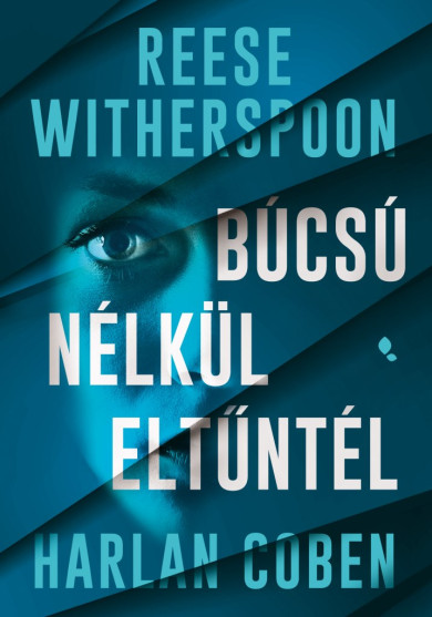 Könyv Búcsú nélkül eltűntél (Harlan Coben)