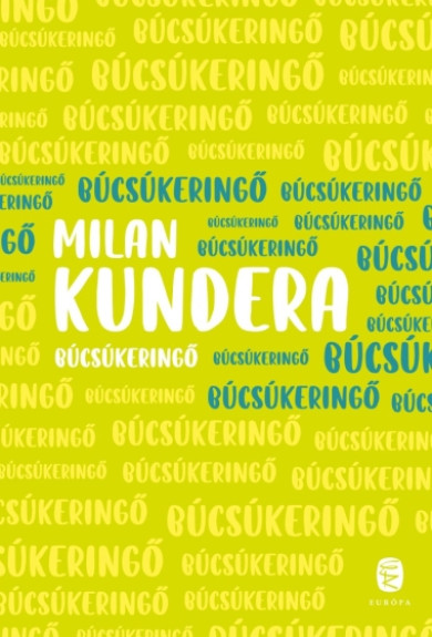 Könyv Búcsúkeringő (Milan Kundera)