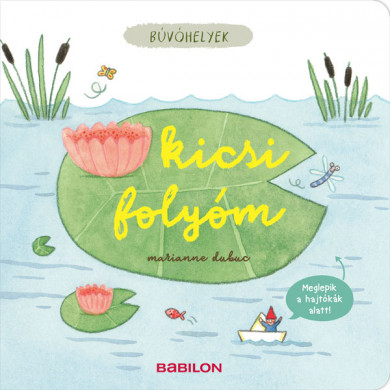 Könyv Búvóhelyek - Kicsi folyóm (Marianne Dubuc)