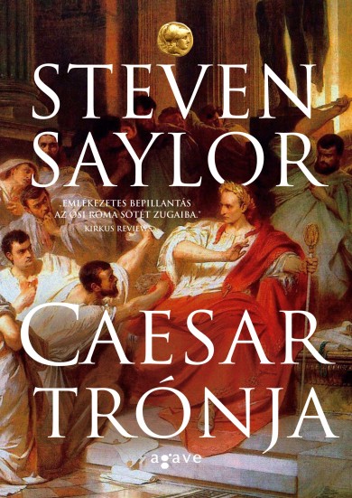 Könyv Caesar trónja (Steven Saylor)