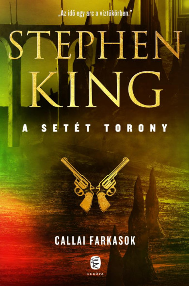 Könyv Callai farkasok - A Setét Torony 5. kötet (Stephen King)