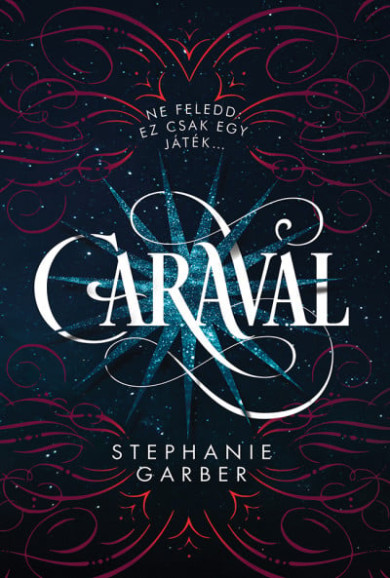 Könyv Caraval - puha kötés (Stephanie Garber)
