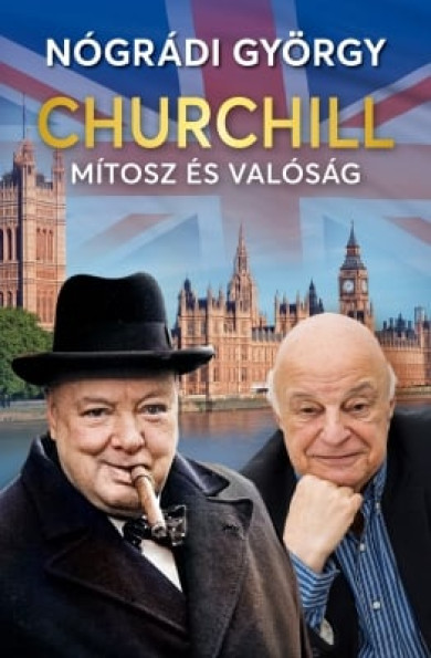 Könyv Churchill - Mítosz és valóság (Nógrádi György)