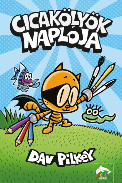 Könyv Cicakölyök naplója (Dav Pilkey)