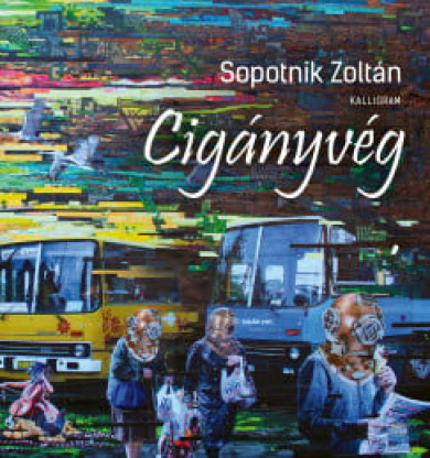 Könyv Cigányvég (Sopotnik Zoltán)