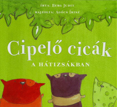 Könyv Cipelő cicák - A hátizsákban (Berg Judit)