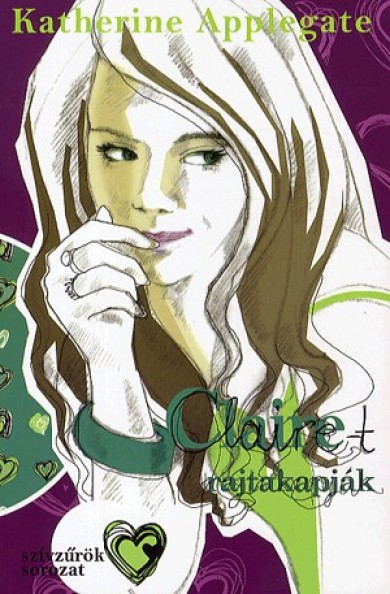 Könyv Claire-t rajtakapják (Katherine Applegate)