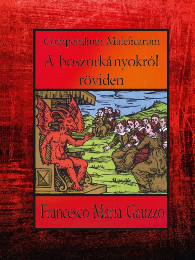 Könyv Compendium Maleficarum (Francesco Maria Gauzzo)