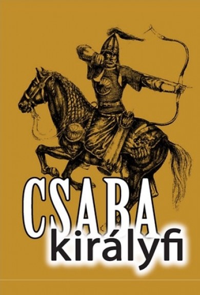 Könyv Csaba királyfi (Válogatás)