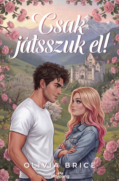 Könyv Csak játsszuk el! (Olivia Brice)
