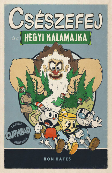 Könyv Csészefej és a hegyi kalamajka (Ron Bates)