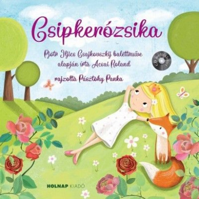Könyv Csipkerózsika + CD (Acsai Roland)