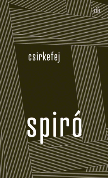 Könyv Csirkefej (Spiró György)
