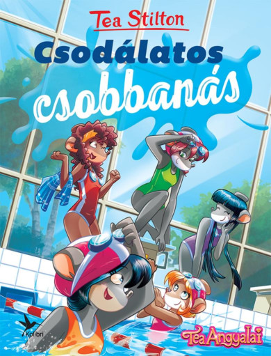 Könyv Csodálatos csobbanás (Tea Stilton)