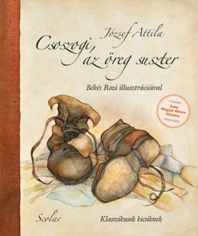 Könyv Csoszogi, az öreg suszter (József Attila)