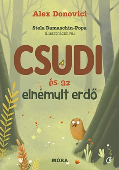 Könyv Csudi és az elnémult erdő (Alex Donovici)