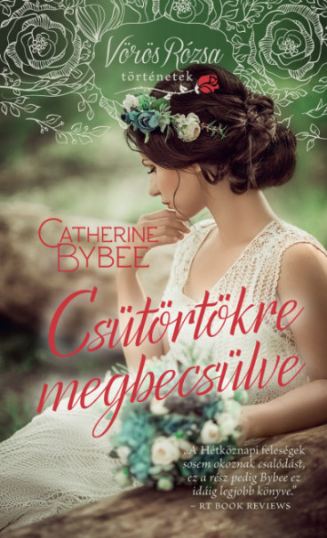 Könyv Csütörtökre megbecsülve - Vörös Rózsa történetek (Catherine Bybee)