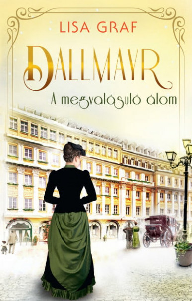 Könyv Dallmayr 2. - A megvalósuló álom (Lisa Graf)