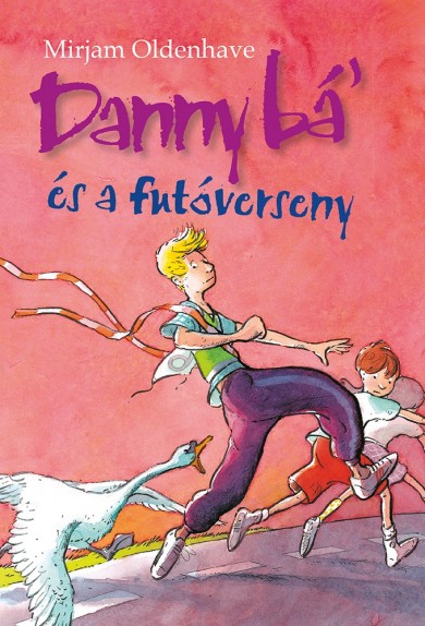 Könyv Danny bá és a futóverseny (Mirjam Oldenhave)