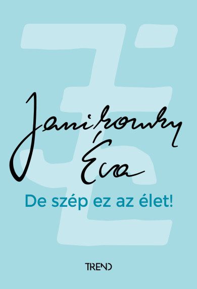Könyv De szép ez az élet! - felújított kiadás (Janikovszky Éva)