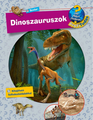Könyv Dinoszauruszok - Mit? Miért? Hogyan? Profi Tudás (Stefan Greschik)