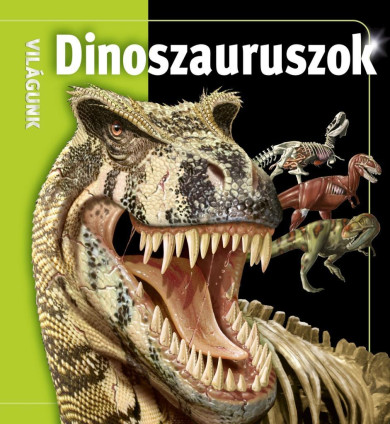 Könyv Dinoszauruszok - Világunk