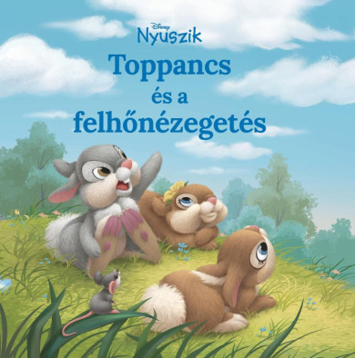 Könyv Disney Nyuszik - Toppancs és a felhőnézegetés (Nancy Cote)