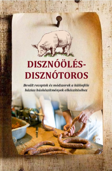 Könyv Disznóölés - disznótoros (Özv. Szabó Józsefné)