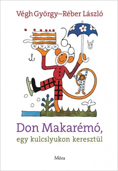 Könyv Don Makarémó, egy kulcslyukon keresztül (Végh György)
