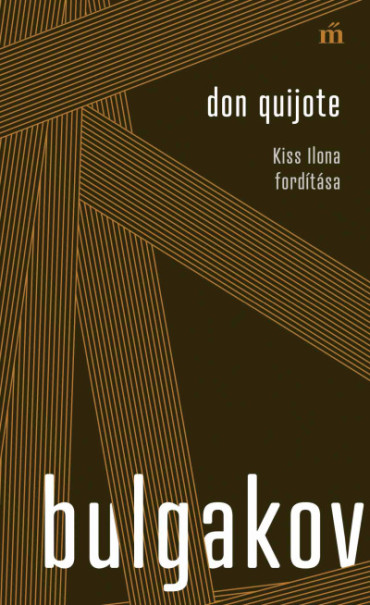 Könyv Don Quijote - Kiss Ilona fordítása (Mihail Bulgakov)