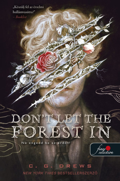 Könyv Dont Let the Forest In - Ne engedd be az erdőt! (C. G. Drews)