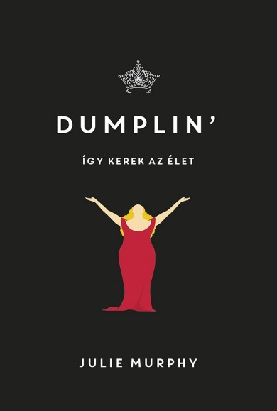 Könyv Dumplin - Így kerek az élet (Julie Murphy)