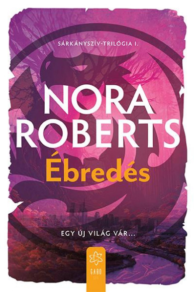 Könyv Ébredés - Sárkányszív I. (Nora Roberts)