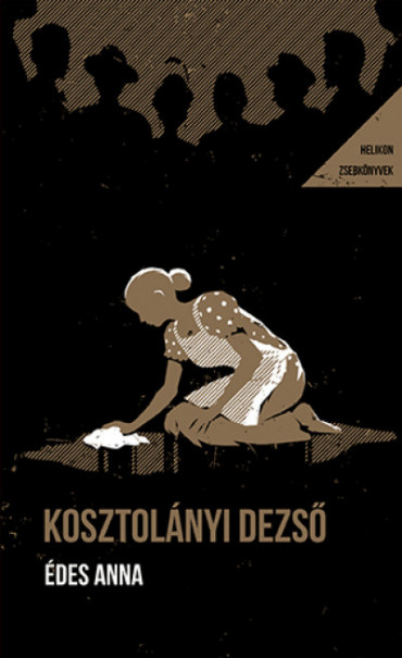 Könyv Édes Anna - Helikon Zsebkönyvek 128. (Kosztolányi Dezső)