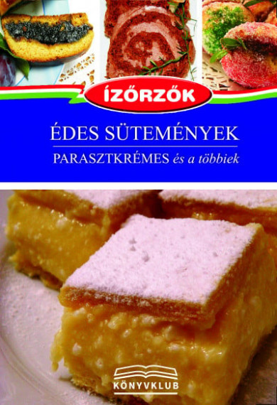 Könyv Édes sütemények - Parasztkrémes és a többiek (Móczár István)