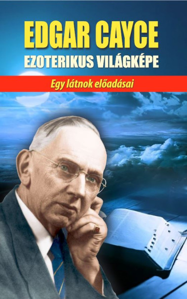 Könyv Edgar Cayce ezoterikus világképe (Edgar Cayce)