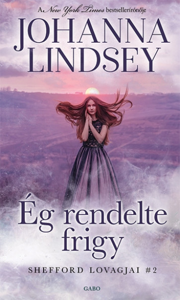 Könyv Ég rendelte frigy (Johanna Lindsey)