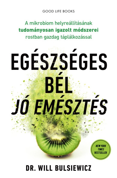 Könyv Egészséges bél - jó emésztés (Dr. Will Bulsiewicz)