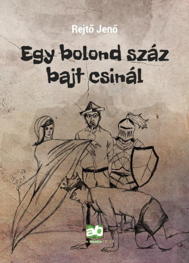 Könyv Egy bolond száz bajt csinál (Rejtő Jenő)