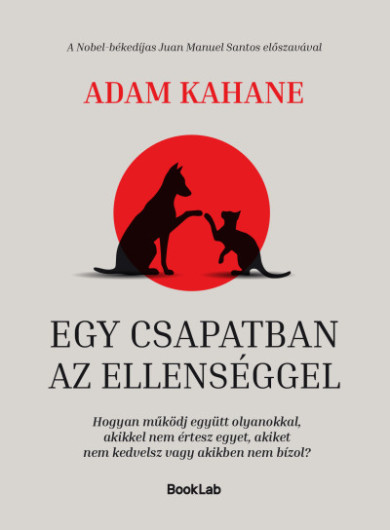 Könyv Egy csapatban az ellenséggel (Adam Kahane)