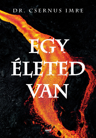 Könyv Egy életed van (Dr. Csernus Imre)
