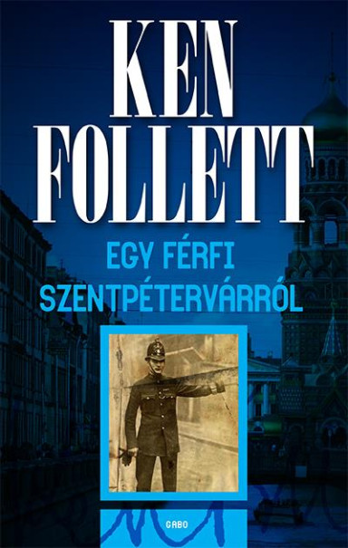 Könyv Egy férfi Szentpétervárról (Ken Follett)